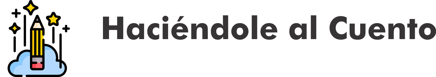 Haciéndole al cuento